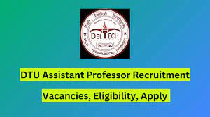 DTU Assistant Professor Recruitment 2024