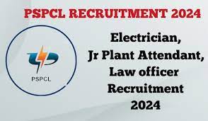 PSPCL Electrician, Jr Plant Attendant, Law Officer 2024