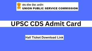 UPSC CDS (I) Admit Card 2024