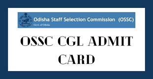 OSSC CGL (Group-B & C Specialist Posts) Admit Card 2023