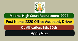 Madras High Court Examiner, Office Asst, Sr Bailiff, Jr Bailiff & Other Recruitment 2024