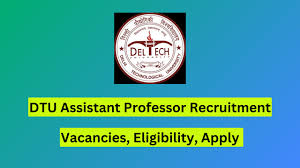 DTU Assistant Professor Recruitment 2024