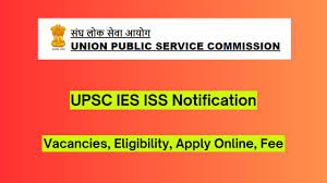 UPSC IES ISS Notification 2024