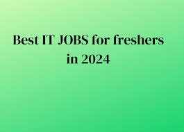 IT Fresher Jobs 2024