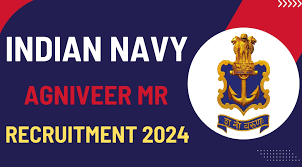 Indian Navy Agniveer MR Recruitment 2024