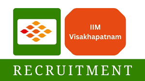 IIM Visakhapatnam Recruitment 2024