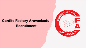 Cordite Factory Aruvankadu Tenure Based CPW Personnel Recruitment 2024