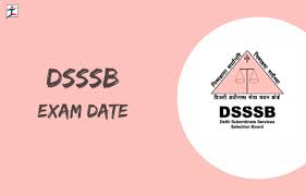 DSSSB Various Vacancy (Advt.No 03/2023) Exam Date 2024