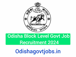 Odisha Govt Jobs 2024