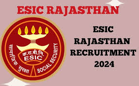 ESIC, Rajasthan Sr Resident , Professor & Other Recruitment 2024