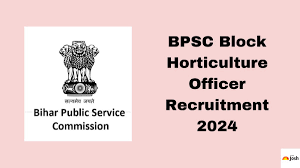 BPSC Block Horticulture Officer Exam Date 2024