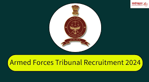 Armed Forces Tribunal Recruitment 2024