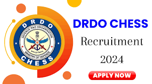 DRDO CHESS Recruitment 2024