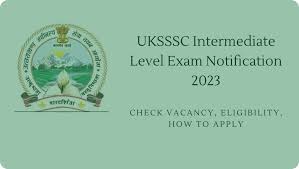 UKSSSC Intermediate Level Exam Date 2023