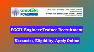 PGCIL Engineer Trainee Recruitment 2024