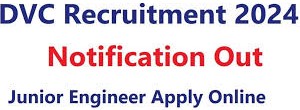 DVC Junior Engineer Grade – II Recruitment 2024