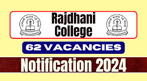 Rajdhani College Delhi Recruitment 2024