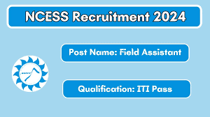 NCESS Recruitment 2024