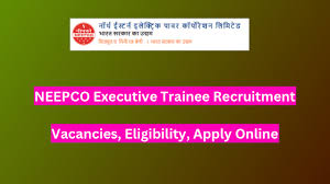 NEEPCO Recruitment 2024