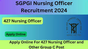 SGPGIMS Nursing Officer, O.T Asst, Stenographer & Other Recruitment 2024