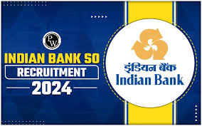 Indian Bank Recruitment 2024