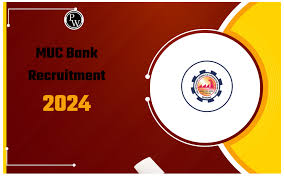 MUC Bank Recruitment 2024