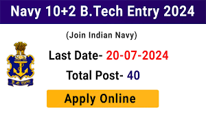 Indian Navy 10+2 Btech Entry Recruitment 2024