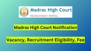 Madras High Court Recruitment 2024