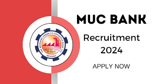 MUC Bank Recruitment 2024