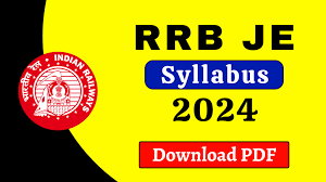 Railway JE Exam Syllabus 2024