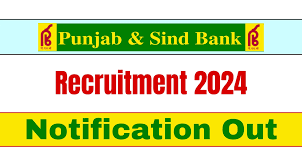 Punjab and Sind Bank Recruitment 2024