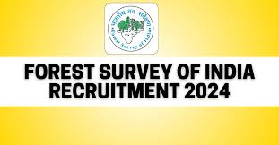 Forest Survey of India Recruitment 2024