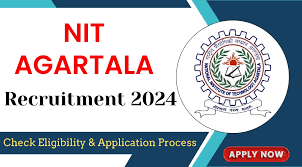 NIT Agartala Recruitment 2024