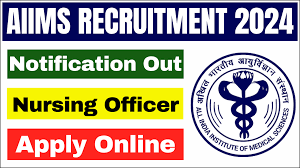 AIIMS Nursing Officer Recruitment 2024