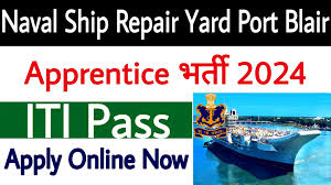 Naval Ship Repair Yard, Port Blair Apprentice Recruitment 2024