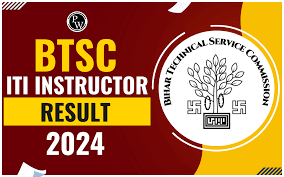 BTSC ITI Instructor Result 2024