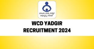 WCD, Yadgir Anganwadi Worker & Anganwadi Helper Recruitment 2024