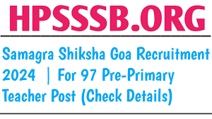 Goa Samagra shiksha PPT & Academic Resource Person Recruitment 2024