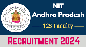 NIT Andhra Pradesh Faculty Recruitment 2024