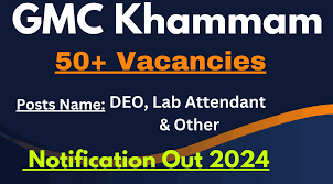 GMC, Khammam DEO, Lab Attendant & Other Recruitment 2024