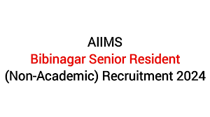 AIIMS Bibinagar Senior Resident (Non-Academic) Result 2024