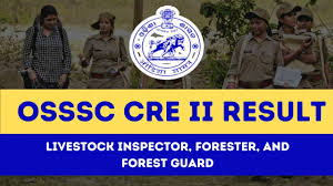 OSSSC Livestock Inspector, Forester & Forest Guard Result 2024