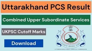 UKPSC Combined State Civil/ Upper Subordinate Services Cut Off Marks 2024