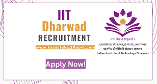 IIT Dharwad Recruitment 2024