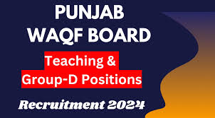 Punjab Waqf Board Primary Teacher, TGT & Other Recruitment 2024