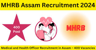 MHRB, Assam Medical & Health Officer – I Recruitment 2024