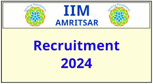 IIM Amritsar Recruitment 2024