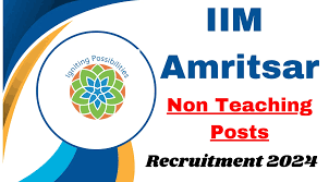 IIM Amritsar Non Teaching Recruitment 2024