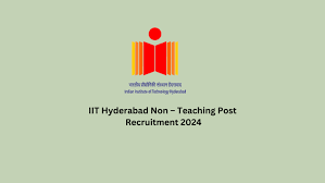 IIT Hyderabad Non Teaching Recruitment 2024