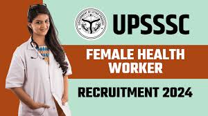 UPSSSC Health Worker (Female) Recruitment 2024